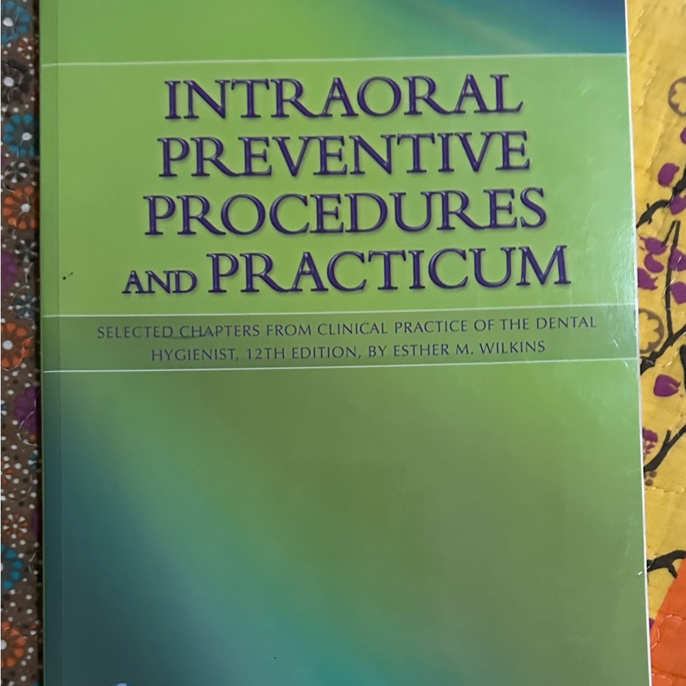 Intraoral preventive procedures and practicum